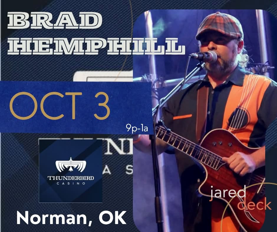 Brad Hemphill Oct 3 Thunderbird Casino 9pm
